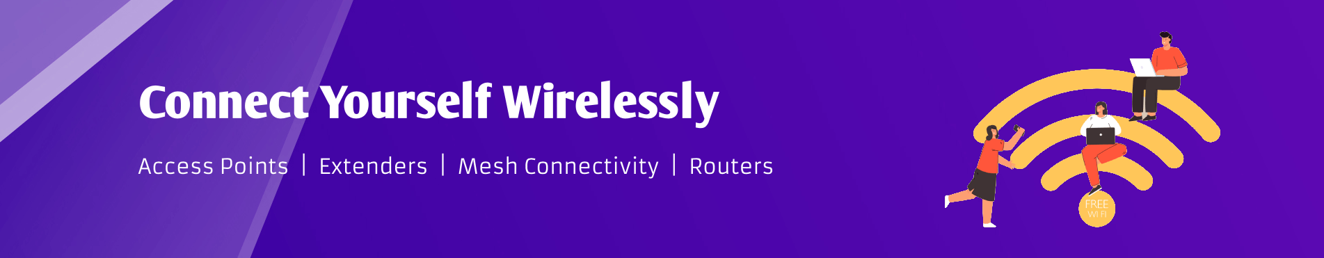 Connect yourself Wirelessly - Access Points, Extenders, Mesh Connectivity, Routers - best prices on tecneek !