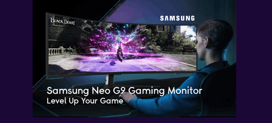 Samsung Neo G9 Gaming Monitor - Level Up Your Game !